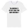 T-Shirt Homme <br> C'est Pas Toi Qui Décide