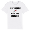 T-Shirt Homme <br> Responsable Mais Pas Coupable