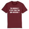 T-Shirt Homme <br> C'est Pas Toi Qui Décide