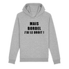 Sweat Droit <br> Bordel J'ai Le Droit