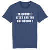 T-Shirt Homme <br> C'est Pas Toi Qui Décide