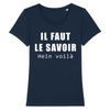 T-Shirt Femme <br>  Il Faut Le Savoir